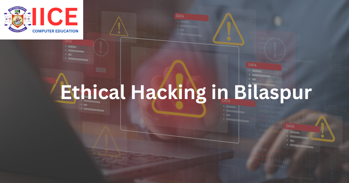 Ethical Hacking in Bilaspur